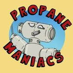 Logo of the podcast Propane Maniacs Podcast Propane Maniacs