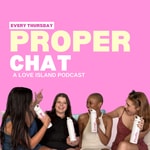 Logo of the podcast Proper Chat: A Love Island Podcast
