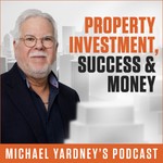 Property Investment & Wealth Creation Australia | The Michael Yardney Podcast Podcast Property Investment & Wealth Creation Australia | The Michael Yardney Podcast