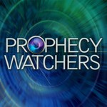 Prophecy Watchers Podcast Prophecy Watchers