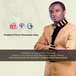 Logo of the podcast Prophet Atsu Manasseh Podcast Prophet Atsu Manasseh