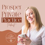Prosper in Private Practice Podcast Prosper in Private Practice