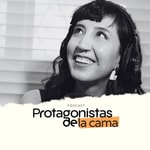 Logo of the podcast Protagonistas de la Cama Podcast Protagonistas de la Cama
