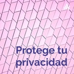 Logo of the podcast Protege tu privacidad Podcast Protege tu privacidad
