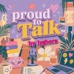 Podcast Proud to Talk 