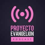 Logo of the podcast Proyecto Evangelion Podcast Proyecto Evangelion