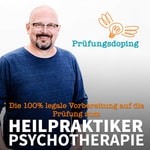 Logo of the podcast Prüfungsdoping für angehende Heilpraktiker Psychotherapie (HP Psych) Podcast Prüfungsdoping für angehende Heilpraktiker Psychotherapie (HP Psych)