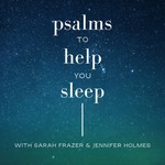 Logo of the podcast Psalms to Help You Sleep Podcast Psalms to Help You Sleep