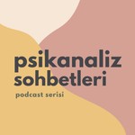 Logo of the podcast Psikanaliz Sohbetleri Podcast Psikanaliz Sohbetleri