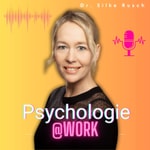 Logo of the podcast Psychologie @work. Mental gesunde Arbeit, Führung und Vereinbarkeit Podcast Psychologie @work. Mental gesunde Arbeit, Führung und Vereinbarkeit