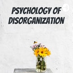Logo of the podcast Psychology of Disorganization Podcast Psychology of Disorganization