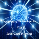 Logo of the podcast Psychology of the Mind Series with Rabbi Mizrachi Podcast Psychology of the Mind Series with Rabbi Mizrachi