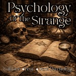 Logo of the podcast Psychology of the Strange Podcast Psychology of the Strange