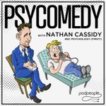 Psycomedy with Nathan Cassidy Podcast Psycomedy with Nathan Cassidy