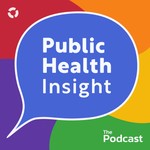 Public Health Insight Podcast Public Health Insight