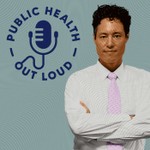 Public Health Out Loud Podcast Public Health Out Loud