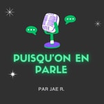 Podcast Puisqu'on en parle