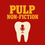 Logo of the podcast Pulp (non) Fiction Podcast Pulp (non) Fiction