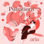 Logo of the podcast Pulsations - aria Podcast Pulsations - aria