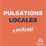 Logo of the podcast Pulsations Locales Podcast Pulsations Locales