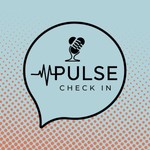 Logo of the podcast Pulse Check In Podcast Pulse Check In