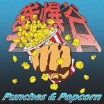 Punches and Popcorn Punches and Popcorn