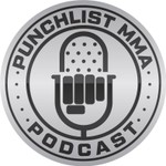 Punchlist MMA - UFC Betting and News Podcast Punchlist MMA - UFC Betting and News
