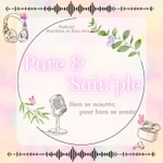 Logo of the podcast Pure & 'Sain'ple Podcast Pure & 'Sain'ple