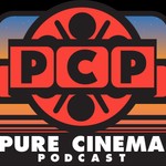 Pure Cinema Podcast Podcast Pure Cinema Podcast