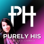 Logo of the podcast Purely His Podcast | Helping Christian Women Heal From Trauma Podcast Purely His Podcast | Helping Christian Women Heal From Trauma