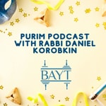 Logo of the podcast Purim classes with Rabbi Daniel Korobkin at the BAYT Podcast Purim classes with Rabbi Daniel Korobkin at the BAYT