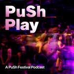 PuSh Play Podcast PuSh Play