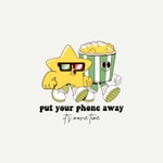 Logo of the podcast Put your phone AWAY, It's Movie Time Podcast Put your phone AWAY, It's Movie Time