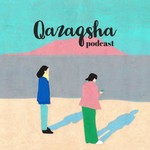 Qazaqsha Podcast Podcast Qazaqsha Podcast