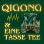 Logo of the podcast Qigong und eine Tasse Tee Podcast Qigong und eine Tasse Tee