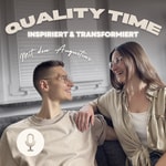 Quality Time - inspiriert und transformiert Podcast Quality Time - inspiriert und transformiert