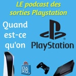 Logo of the podcast Quand est-ce qu'on Playstation ? Podcast Quand est-ce qu'on Playstation ?