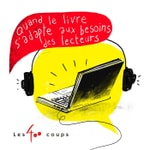 Logo of the podcast Quand le livre s'adapte aux besoins des lecteurs Podcast Quand le livre s'adapte aux besoins des lecteurs