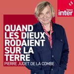 Logo of the podcast Quand les dieux rôdaient sur la Terre Podcast Quand les dieux rôdaient sur la Terre