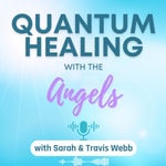 Quantum Healing with the Angels Quantum Healing with the Angels