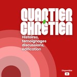 Logo of the podcast Quartier Chrétien Podcast Quartier Chrétien