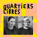 Logo of the podcast Quartiers Libres - enquête poétique sur le monde du travail Podcast Quartiers Libres - enquête poétique sur le monde du travail