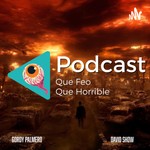 Logo of the podcast Que Feo Que Horrible Podcast Que Feo Que Horrible