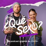 Logo of the podcast ¿QUÉ SEXO? Podcast ¿QUÉ SEXO?