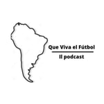 Logo of the podcast Que Viva el Fútbol Podcast Que Viva el Fútbol