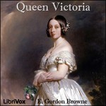 Logo of the podcast Queen Victoria by E. Gordon Browne (1871 - 1926) Podcast Queen Victoria by E. Gordon Browne (1871 - 1926)