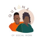Queens of Social Work Podcast Queens of Social Work