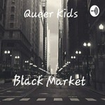 Logo of the podcast Queer Kids Black Market Podcast Queer Kids Black Market