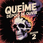 Logo of the podcast Queime Depois de Ouvir Podcast Queime Depois de Ouvir