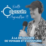 Quelle Odyssée Aujourd'hui ?! Podcast Quelle Odyssée Aujourd'hui ?!